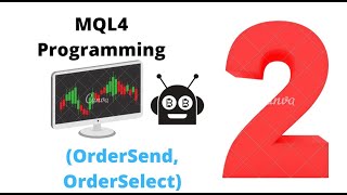 Mql4 programming OrderSend, OrderSelect, OrdersTotal