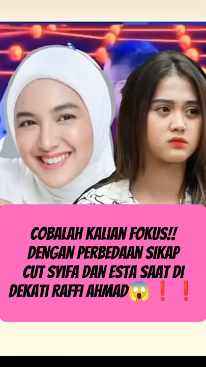 perbedaan sikap cut Syifa dan esta saat dekat Raffi ahmad#video #artis #selebriti #cutsyifa