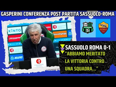 Video GASPERINI CONFERENZA STAMPA POST SASSUOLO ROMA:LA VITTORIA ERA FONDAMENTALE MA DOBBIAMO...