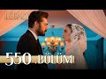 Emanet 550 Bölüm Legacy Episode 550 