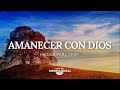 🌄🙇🏻‍♂️Música Instrumental Cristiana / Amanecer Con Dios 🙇🏻‍♂️🌄