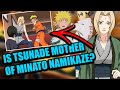 IS TSUNADE MOTHER/PARENT OF MINATO NAMIKAZE EXPLAINED IN HINDI | Uni Xitij | Naruto Shippuden |