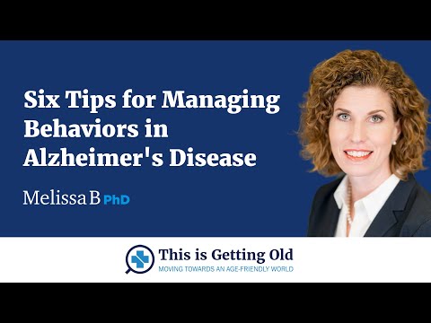 Six Tips for Managing Behaviors in Alzheimer’s Disease