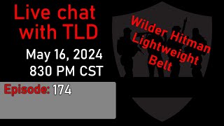 Live with TLD E174: Wilder Hitman Lightweight Belt