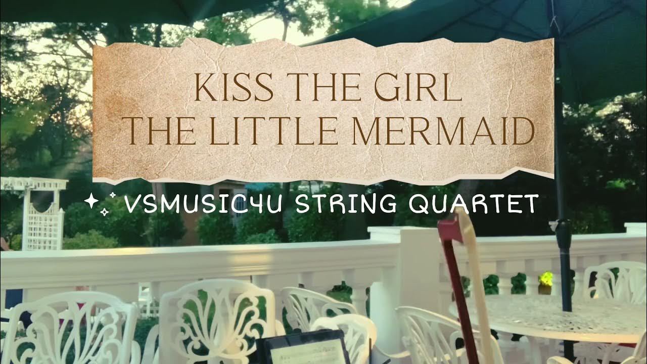VSmusic4uThe Little Mermaid Kiss The Girl String Quartet Disney Covers, Musicians in Long