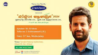 Eppo Varuvaro 2024 Day - 3 - Sri. Krishna Talk On J. Krishnamurti (J.K)