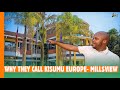 WHY THEY CALL KISUMU EUROPE- MILLSVIEW