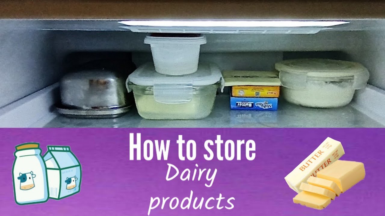 How to Store Dairy Products