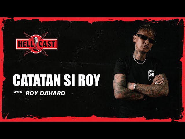 HELLCAST | CATATAN SI ROY DJIHARD class=