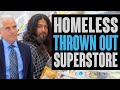 Homeless GuyThrown Out of Store.