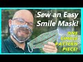 Sew an Easy Smile Mask!  See-Through Mask from One Simple Pattern