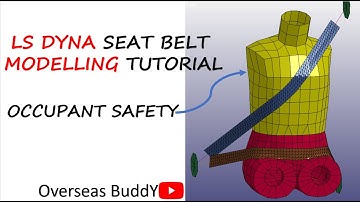 LS DYNA Seat Belt Modelling Tutorial | Introduction to SEAT BELT MODELLING