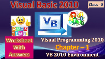 Worksheet with Answers I Visual Basic 2010 I Visual Programming 2010 I Ch-1 VB 2010 Environment