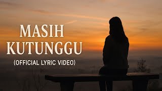 Masih Kutunggu   