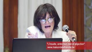 Maison de la Francité - LAURENCE ROSIER -  L'INSULTE, ENTRE BON MOT ET ABJECTION