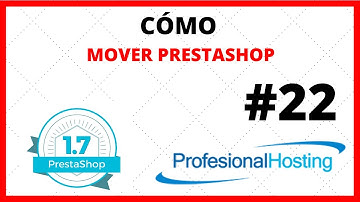 Cómo mover prestashop. Tutorial PrestaShop 1.7. Curso prestashop #22. Mejor web hosting 101