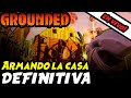 Grounded - CONSTRUYENDO NUEVA BASE!