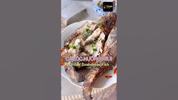 CÁ LÓC ĐỒNG NƯỚNG THAN HỒNG CHAN MỠ HÀNH QUÁ THƠM NGỌT | Grilled Snakehead Fish #shorts #food