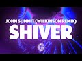 John Summit Hayla Shiver Wilkinson Remix Lyrics John Summit Hayla Shiver Wilkinson Remix Lyrics