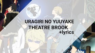 Uragiri no Yuuyake - Theatre Brook