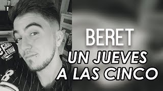 Beret  // Un Jueves A Las Cinco // Con Letra // Rap Español