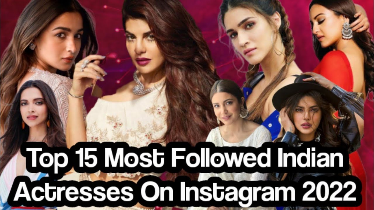 Top 15 Most Followed Indian Actresses on Instagram 2022 | 