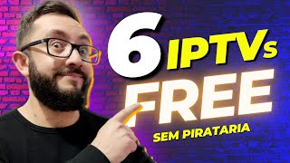 6 SERVIÇOS DE IPTV GRÁTIS E TOTALMENTE LEGALIZADOS!