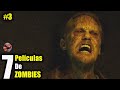 Las 7 Mejores Películas de Zombies