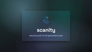 Scanity - Security built for AI-generated code