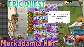 Plants vs. Zombies 2 - Epic Quest: Murkadamia Nut