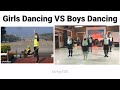 Girls dancing vs boys dancing