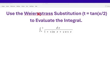 Use the Weierstrass Substitution (t = tan(x/2) to Evaluate the Integral