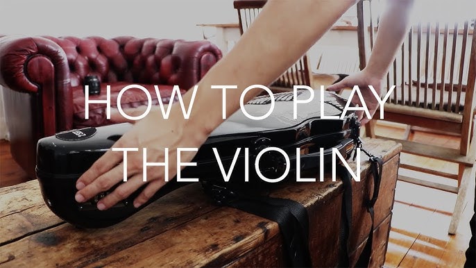 Learn To Play The Violin A Step-by-step 2024