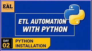 Python Installation | ETL Automation Testing | BIG Data Automation Testing