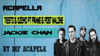 Tiesto, Dzeko Ft Preme, Post Malone - Jackie Chan Acapella - Vocal Only