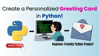 Create a Personalized Greeting Card in Python โ Beginner-Friendly Project!