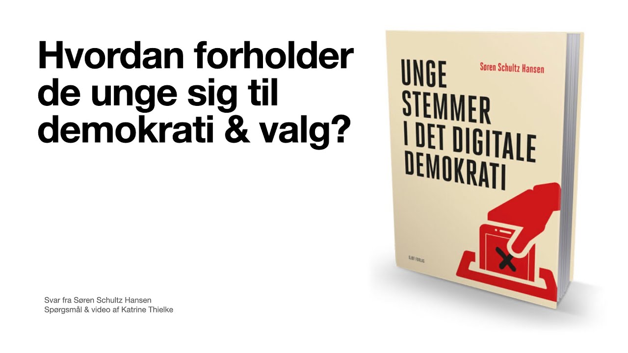 Hvordan forholder de unge sig til demokrati & valg? Søren Schultz Hansen giver dig svaret