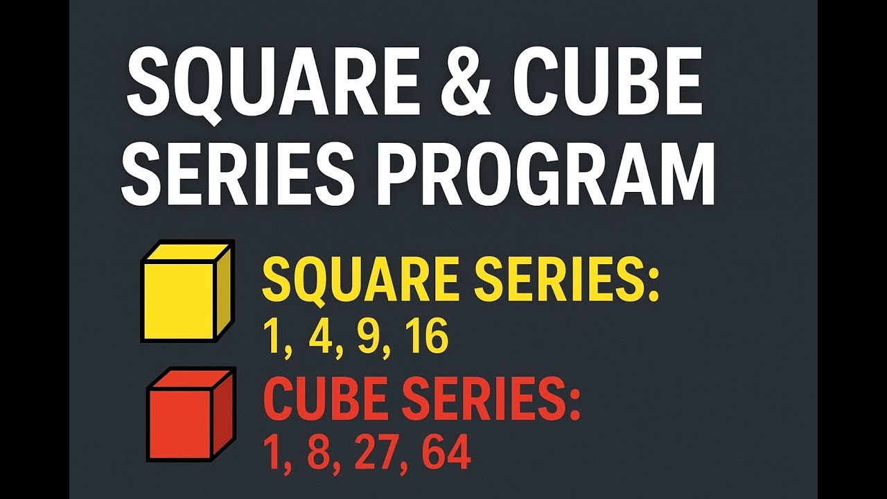 Square & Cube Series Program in C++ - YouTube