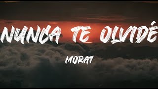 Morat - nunca te olvidé (letra)