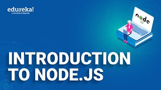 Introduction to Node.js  | NodeJS Tutorial for Beginners | Node.js Training | Edureka Rewind