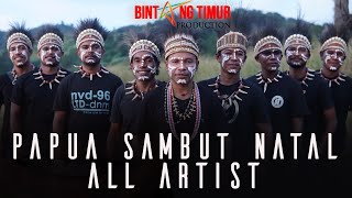 PAPUA SAMBUT NATAL - ALL ARTIST