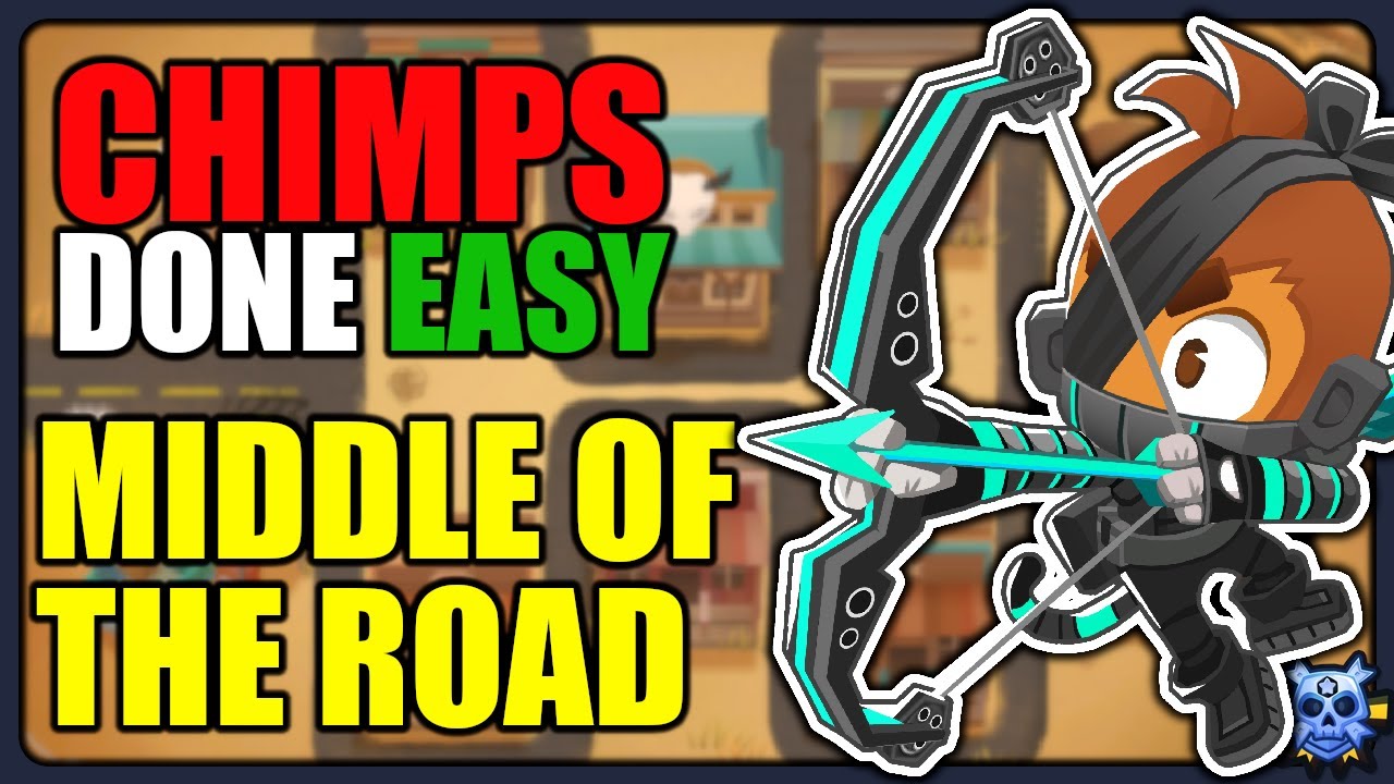 MIDDLE OF THE ROAD - CHIMPS | Easy Strategy for Black Border | BTD6