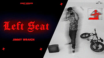 Left Seat (Official Video) Jimmy Wraich | Lil Daku | New Punjabi Song | Khabbi Seat | Punjabi Songs