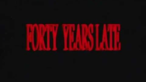 Forty Years Late- Forty Years Late