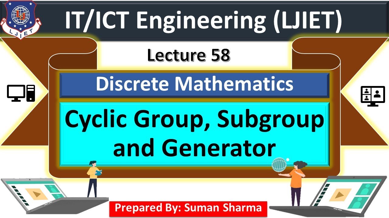 Lec58_Cyclic Group, Subgroup and Generator Discrete Mathematics IT