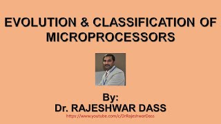 EVOLUTION AND CLASSIFICATION OF MICROPROCESSORS