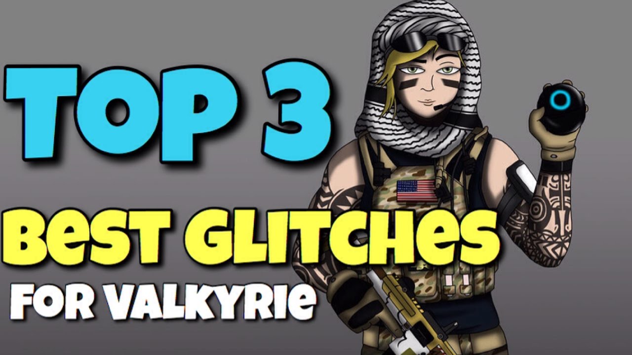 TOP 3 GLITCHES VALKYRIE Rainbow Six