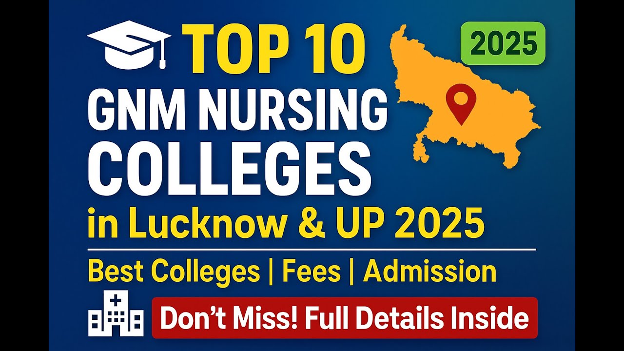 🎓 Top 10 GNM Nursing Colleges in Lucknow | Best Nursing Colleges in UP 2025 | Fees & Admission