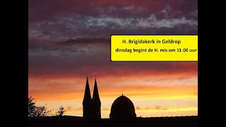 H. Brigidakerk in Geldrop dinsdag 14 mei 2024 eucharistieviering van 11.00 uur