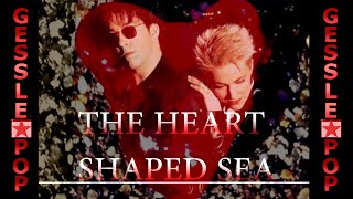 Roxette (gesslepop). The heart shaped sea. (Fan-made video).